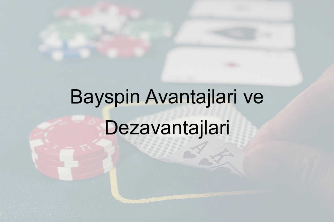 Bayspin Avantajları