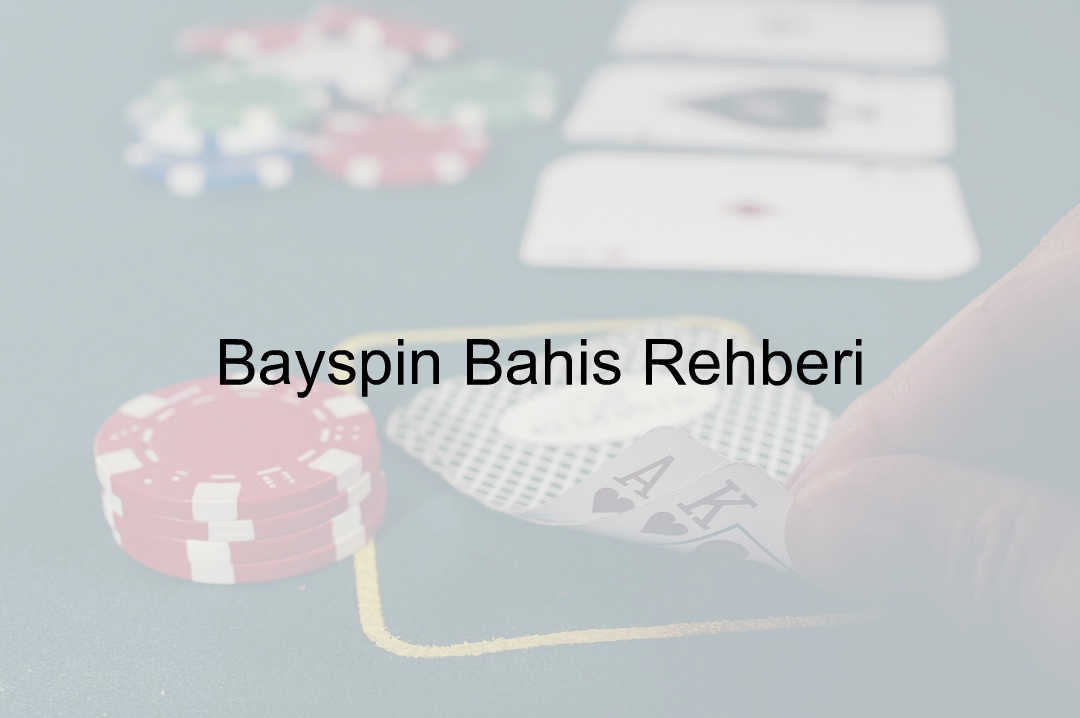 Bayspin Bahis Rehberi