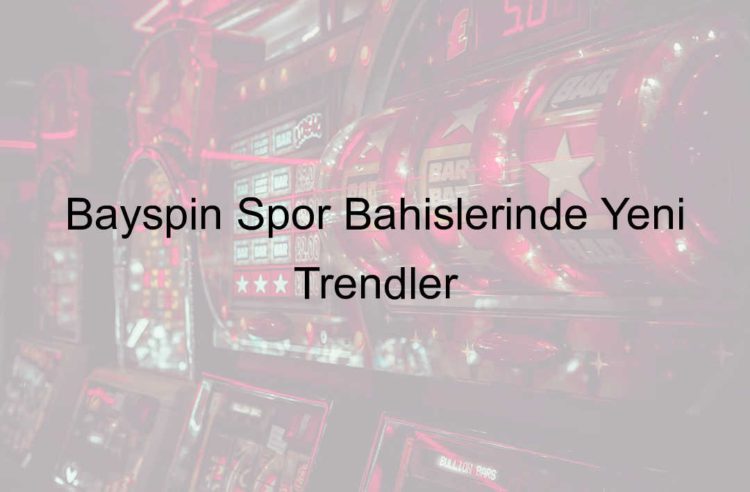 Bayspin Spor Bahisleri